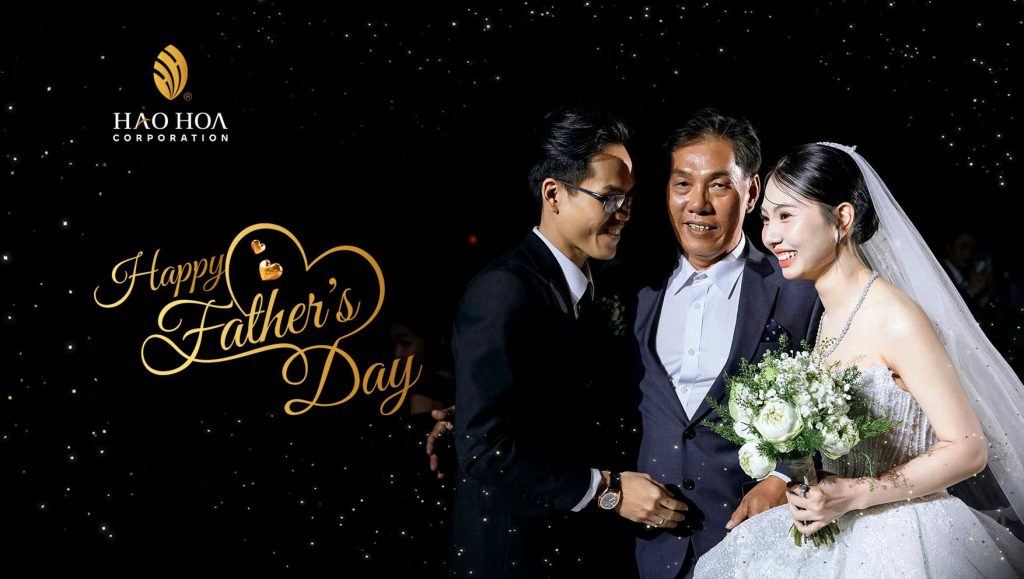 Hào Hoa Corporation Chúc Mừng Ngày Của Cha 15 Tháng 6